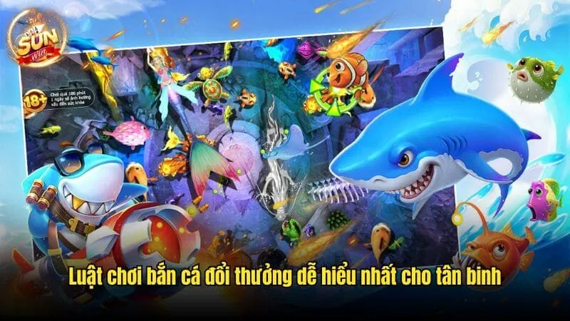 Luật chơi bắn cá đổi thưởng dễ hiểu nhất cho tân binh Bắn Cá Đổi Thưởng Sunwin - Kiếm Tiền Khủng Trong Đại Dương